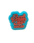 Better Days Ahead