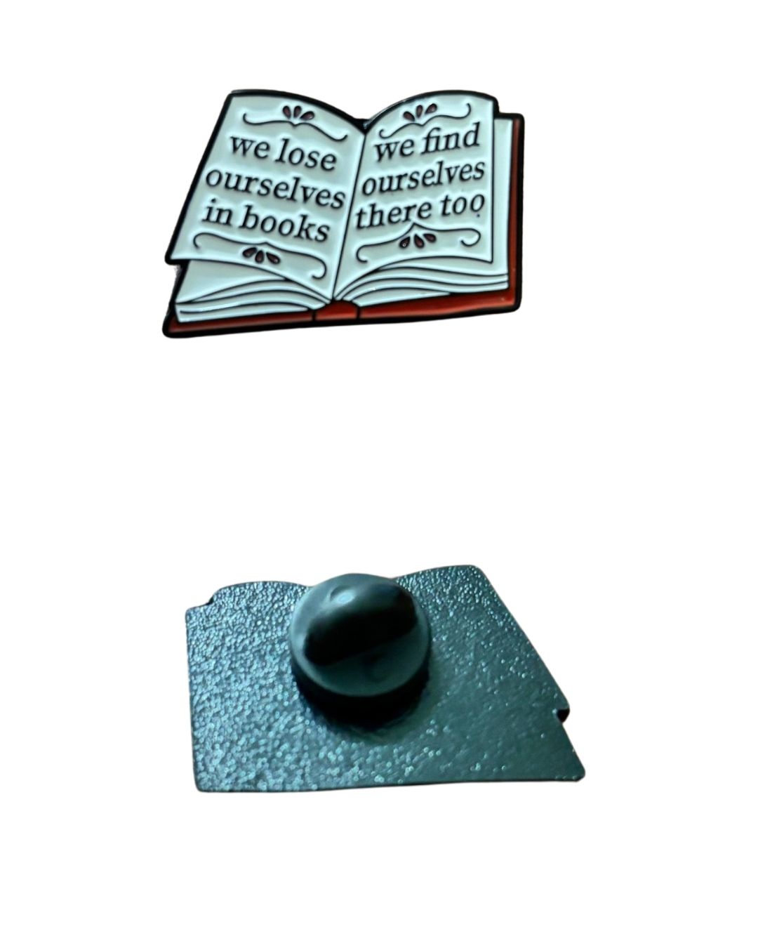 We lose ourselves in books, we find ourselves there too Enamel Pin