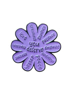 You deserve Enamel Pin