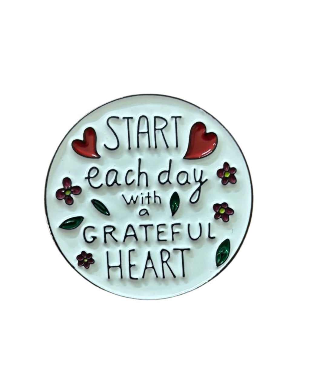 Start each day with a grateful heart Enamel Pin