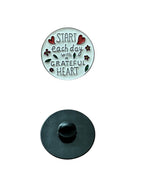 Start each day with a grateful heart Enamel Pin