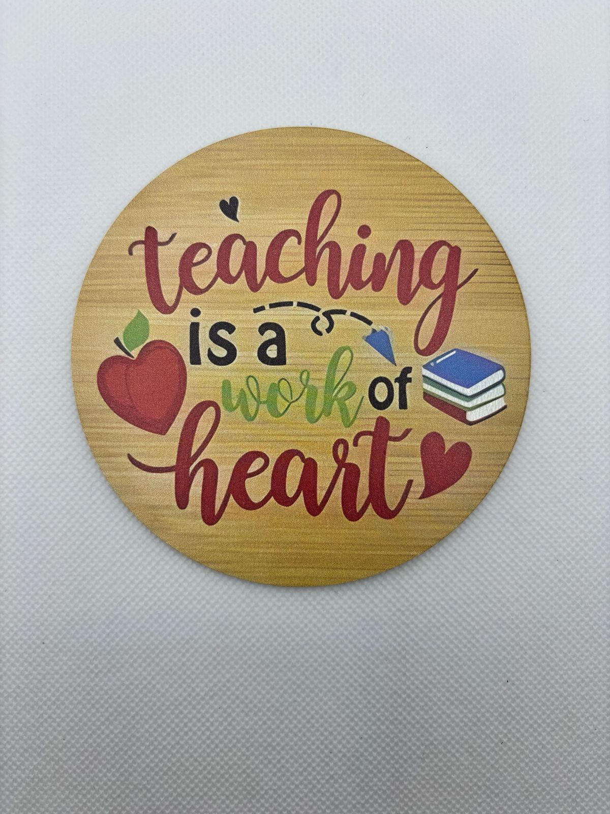 Teaching is a work of Heart Coaster