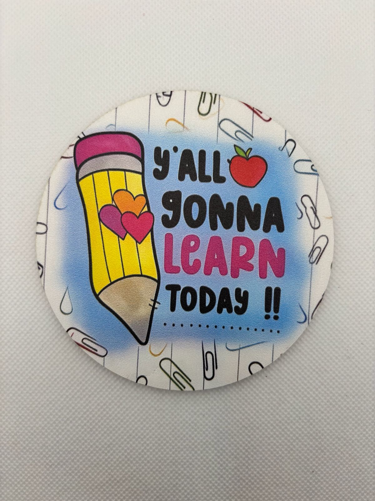 Y'all gonna learn today Coaster