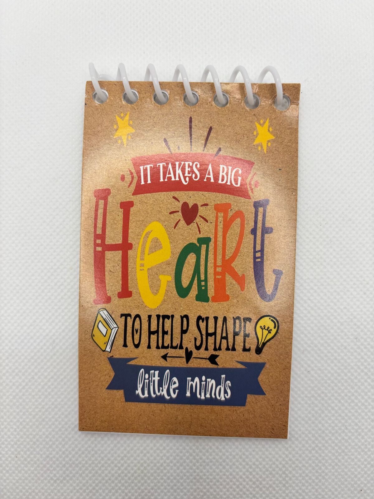 It takes a big heart to help shape little minds Notebook