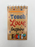 Teach Love Inspire Notebook