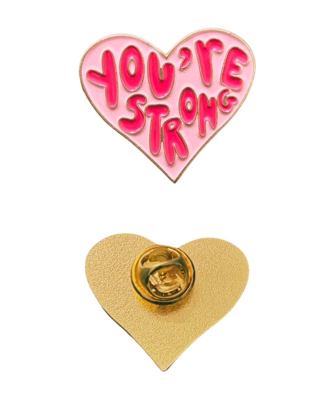 You're Strong Enamel Pin